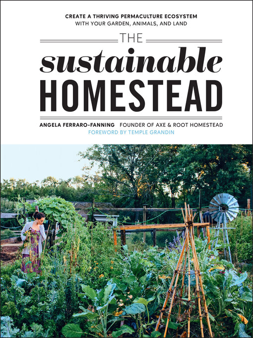 Title details for The Sustainable Homestead by Angela Ferraro-Fanning - Available